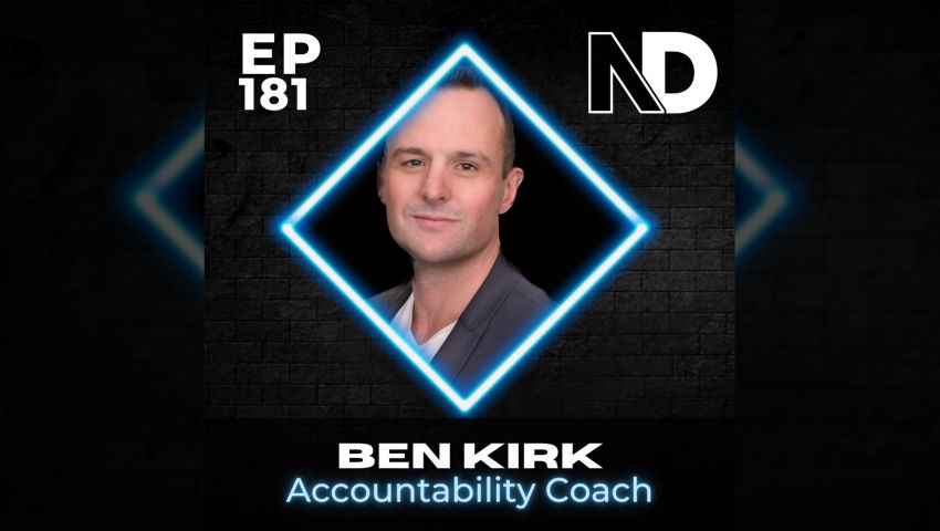 College Dropout Finds Success in Music, Tech, Construction & Accountability Coaching—Ben Kirk | E181