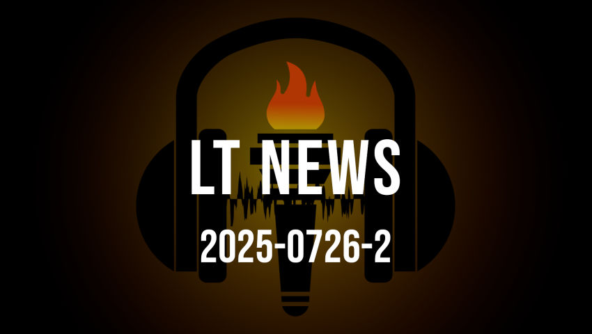 LT News 2025-0726-2