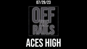 Off the Rails for 7/29/23 "Aces High"? by UnkleBonehead